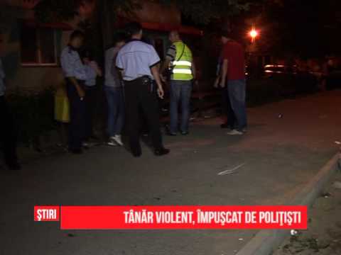 Tânăr violent, împușcat de polițiști