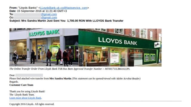 Confirmarea virării banilor în cont părea că vine din partea Lloyds Bank, însă reprezentanții băncii au explica că nu trimit niciodată astfel de e-mail-uri