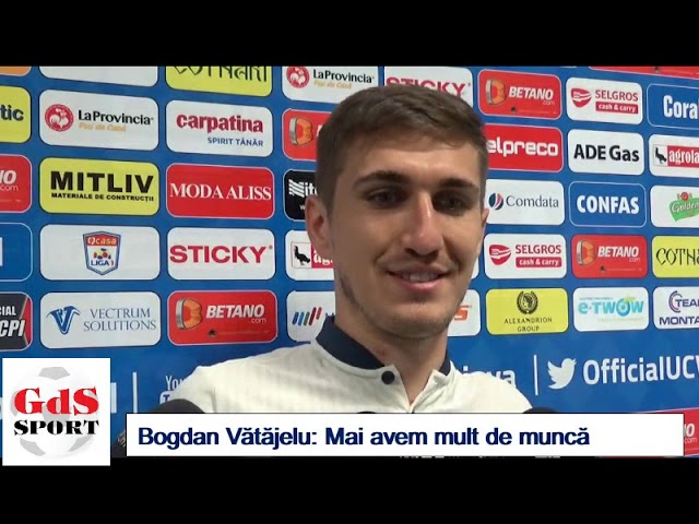 Fotbal / Bogdan Vătăjelu: Mai avem mult de muncă