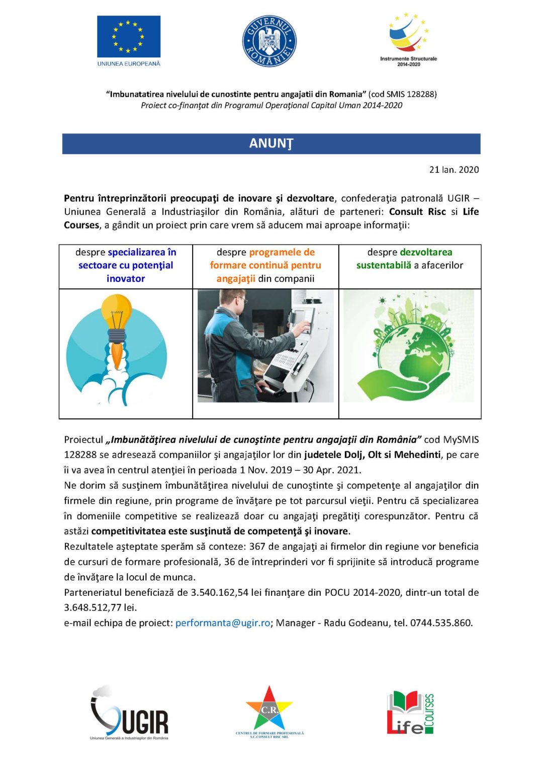 Anunț lasare proiect Imbunatatirea nivelului de cunostinte pentru angajatii din Romania