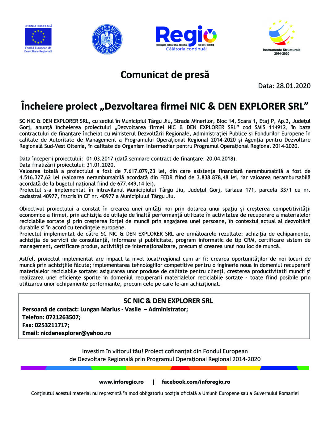 Încheiere proiect „Dezvoltarea firmei NIC & DEN EXPLORER SRL” Încheiere proiect „Dezvoltarea firmei NIC & DEN EXPLORER SRL”