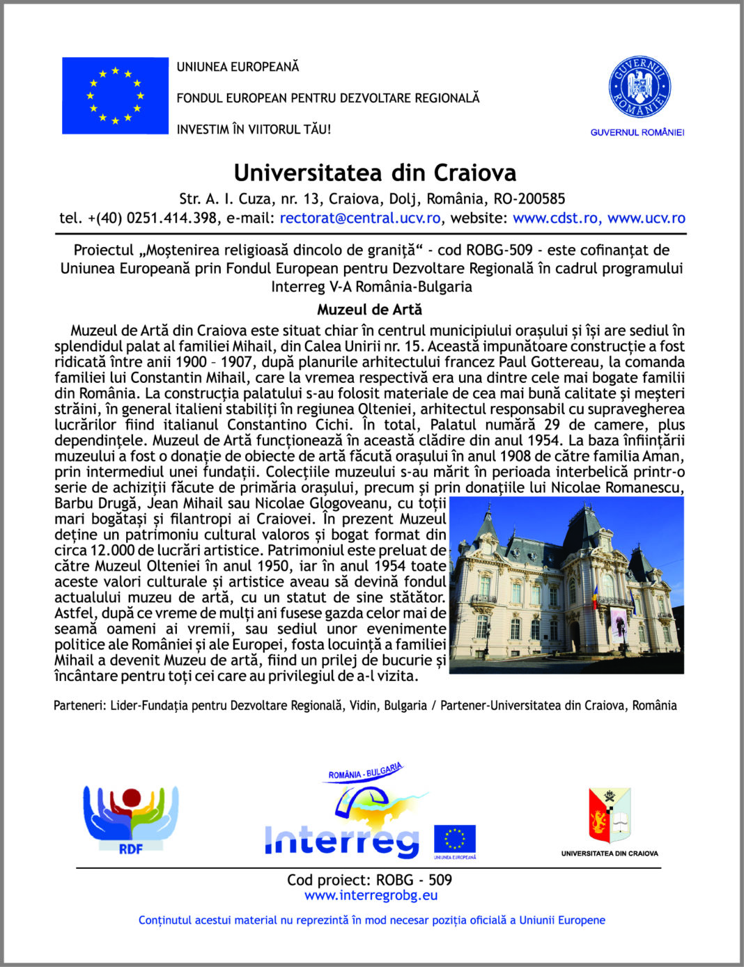 Muzeul de Arta- obiectiv in cadrul proiectului ,, Moştenirea religioasă dincolo de graniţă” – cod ROBG – 509 Muzeul de Arta- obiectiv in cadrul proiectului ,, Moştenirea religioasă dincolo de graniţă” – cod ROBG – 509