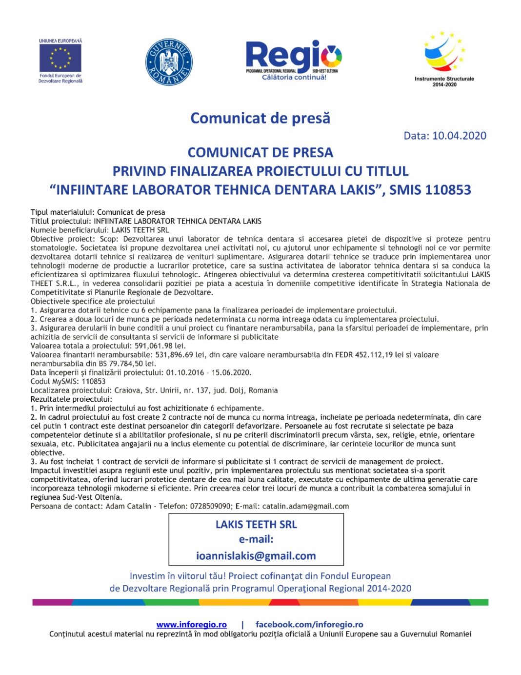COMUNICAT DE PRESĂ PRIVIND FINALIZAREA PROIECTULUI CU TITLUL “ÎNFIINȚARE LABORATOR TEHNICĂ DENTARA LAKIS”, SMIS 110853