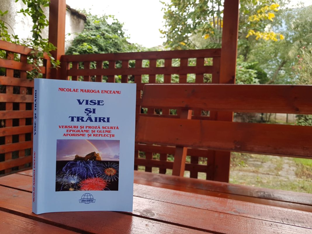 ”Vise și trăiri”, un nou volum de versuri şi proză semnat de Nicolae Maroga Enceanu
