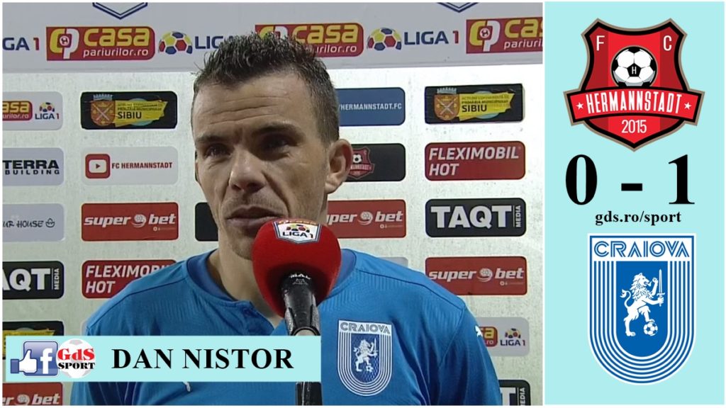 Hermannstadt – „U“ Craiova 0-1 / Dan Nistor: „Sunt foarte importante aceste puncte“