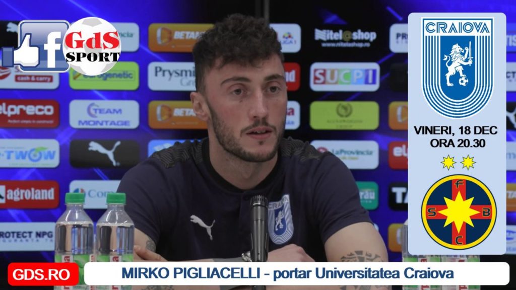 „U“ Craiova – FCSB / Mirko Pigliacelli: „Vom face tot ce trebuie ca să câştigăm!“