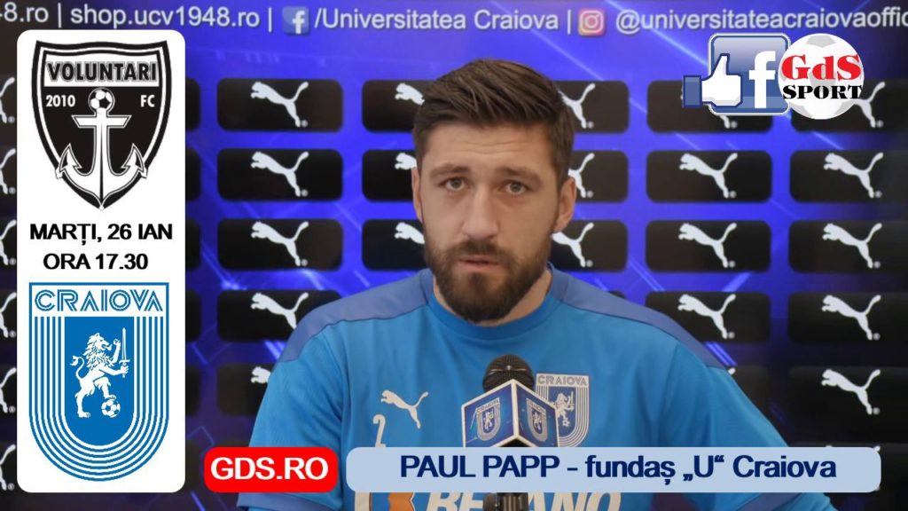 FC Voluntari – „U“ Craiova | Paul Papp: „Sper să existe o descătușare la meciul viitor“