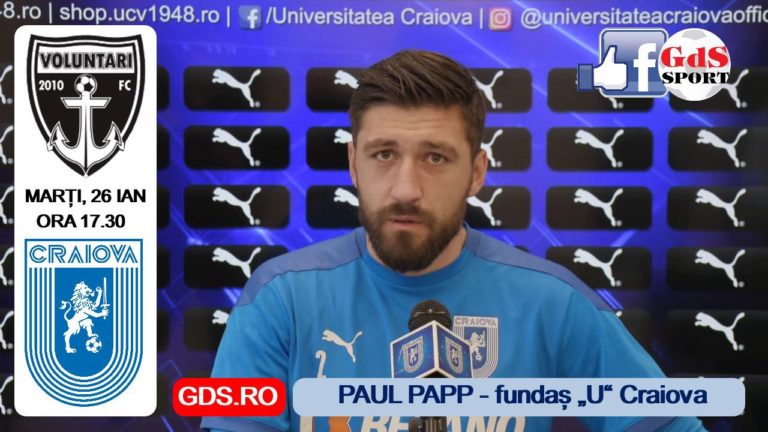 FC Voluntari – „U“ Craiova | Paul Papp: „Sper să existe o descătușare la meciul viitor“