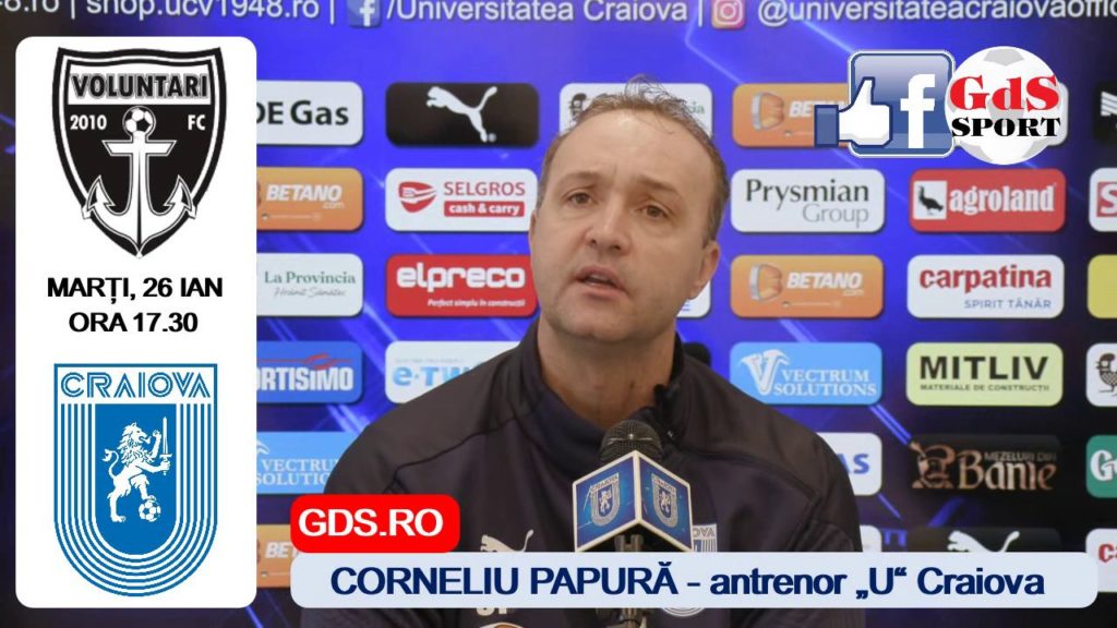 FC Voluntari – „U“ Craiova | Corneliu Papură: „Sperăm să jucăm mult mai bine!“