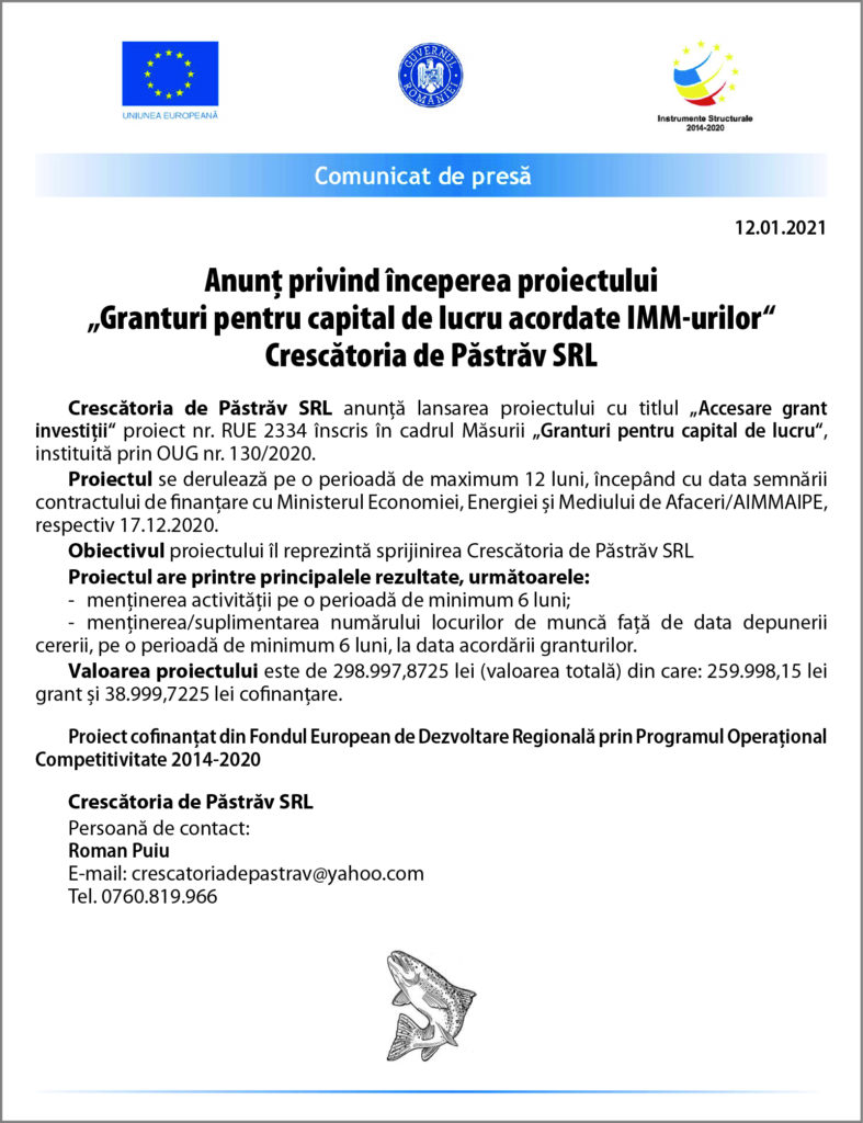 Anunț privind începerea proiectului Granturi pentru capital de lucru acordat IMM-urilor Crescătoria de Păstrăv SRL