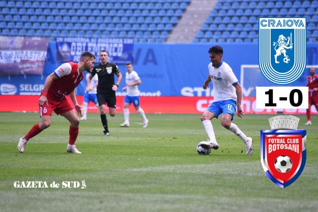 „U“ Craiova – FC Botoșani 1-0. E bine „leilor”, le-aţi închis gura!