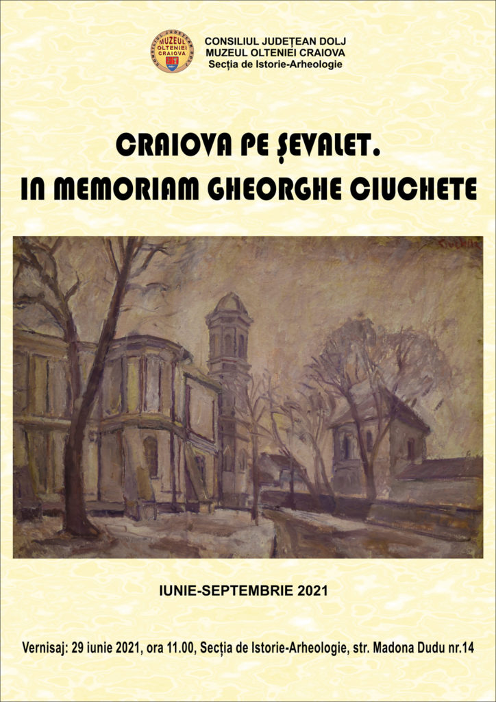 Expoziția „Craiova pe șevalet. In Memoriam Gheorghe Ciuchete“