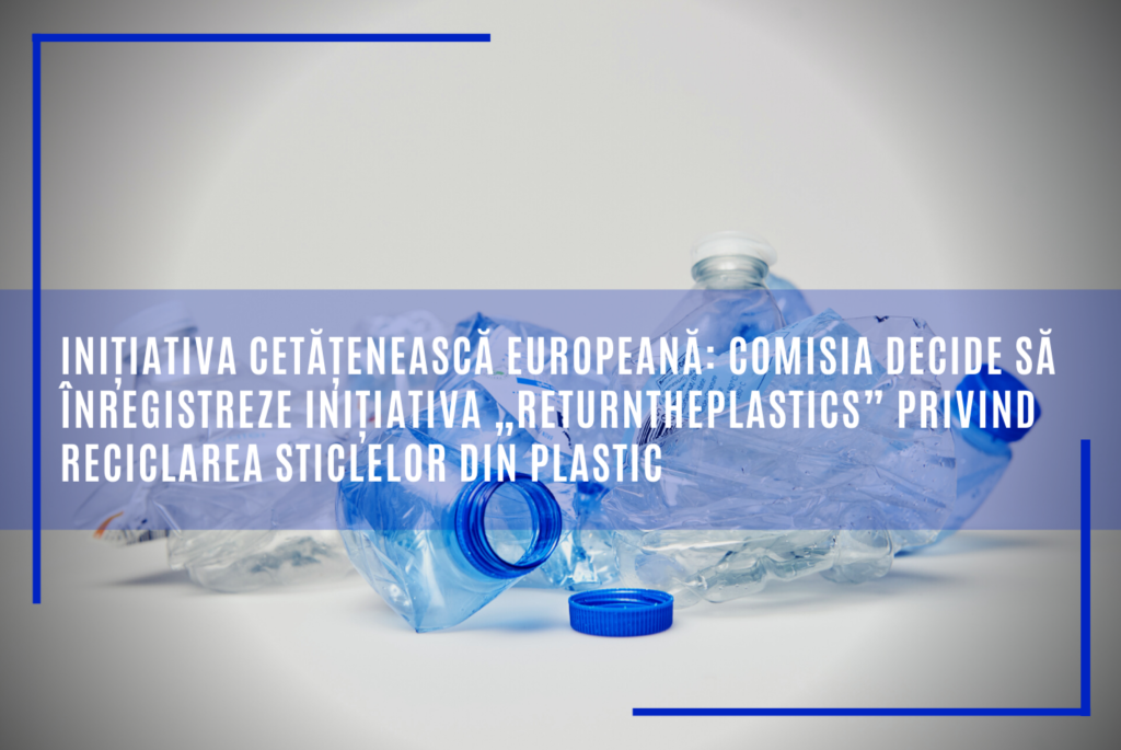 CE a aprobat inițiativa „ReturnthePlastics” privind reciclarea sticlelor din plastic
