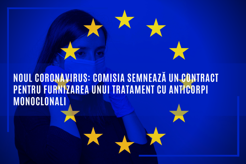 Noul coronavirus: Comisia semnează un contract pentru furnizarea unui tratament cu anticorpi monoclonali