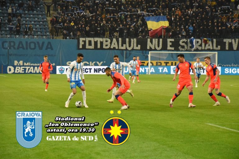Arde Bănia! Universitatea Craiova – FCSB, astăzi, ora 19.30. „Leii“ atacă locul 2