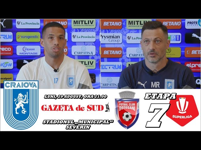 „U“ Craiova – FC Botoșani | Rădoi și Rivaldinho au prefațat partida cu moldovenii (VIDEO)