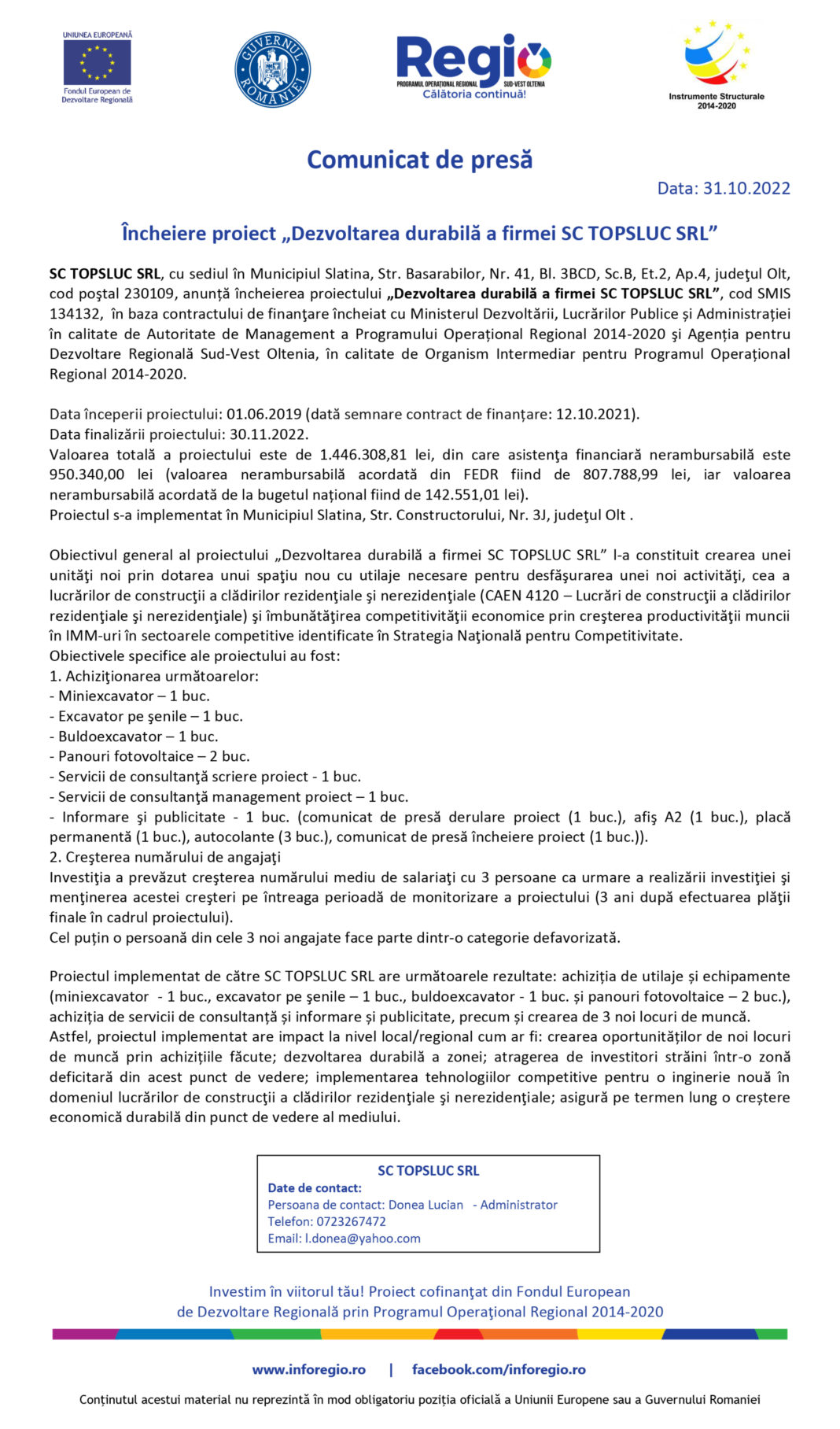 Încheiere proiect „Dezvoltarea durabilă a firmei SC TOPSLUC SRL” Încheiere proiect „Dezvoltarea durabilă a firmei SC TOPSLUC SRL”