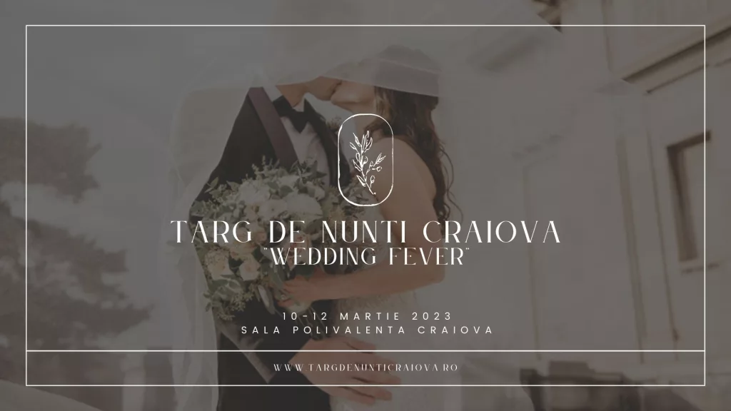 Târgul de nunți “Wedding Fever” 2023 Ediția a XII-a