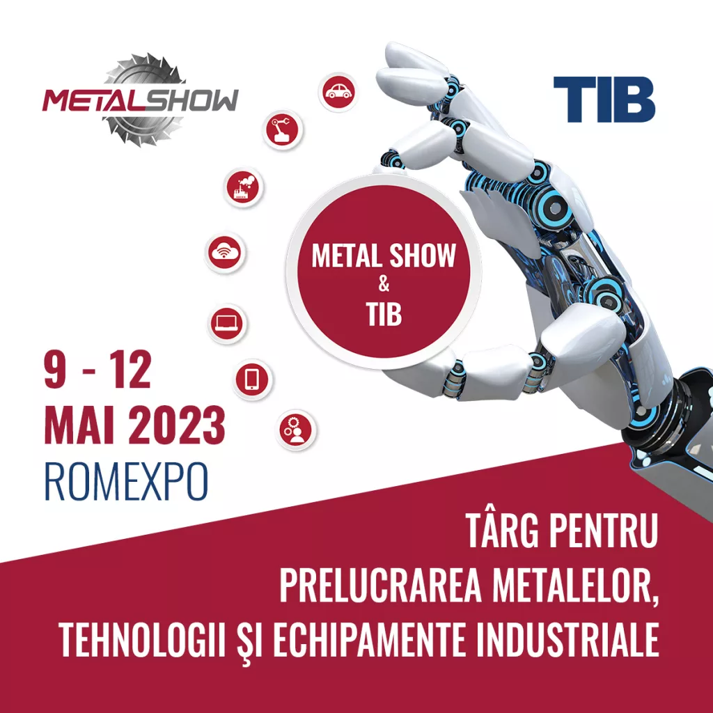 Mâine începe METAL SHOW&TIB, cel mai mare târg tehnic din România!