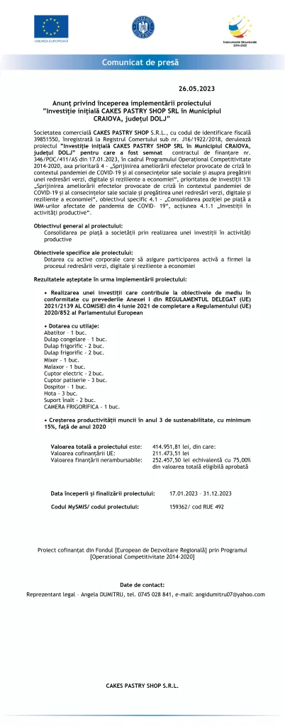 Anunț privind începerea implementării proiectului ”Investiţie iniţială CAKES PASTRY SHOP SRL în Municipiul CRAIOVA, judeţul DOLJ”