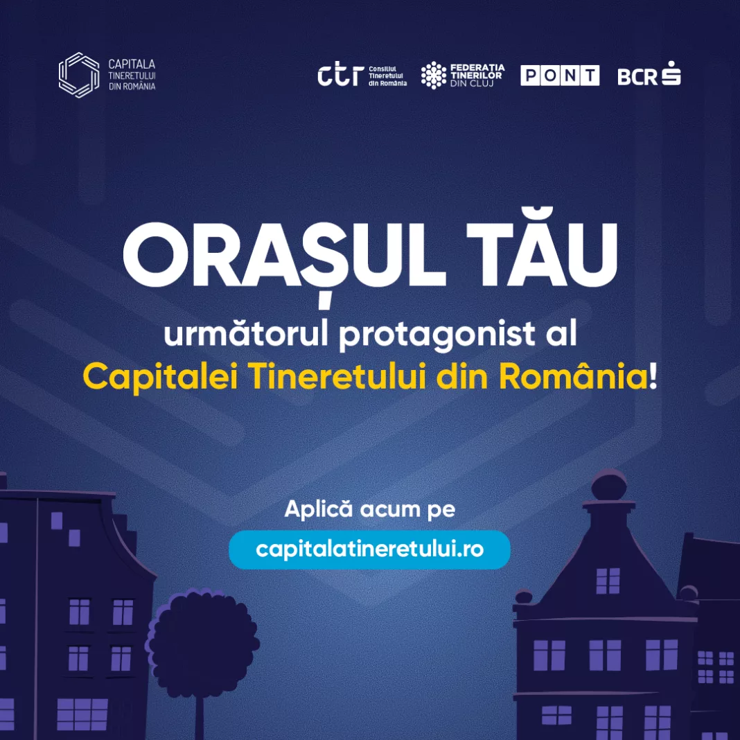 S-a deschis apelul pentru depunerea candidaturilor pentru ”Capitala Tineretului din România” - 2025