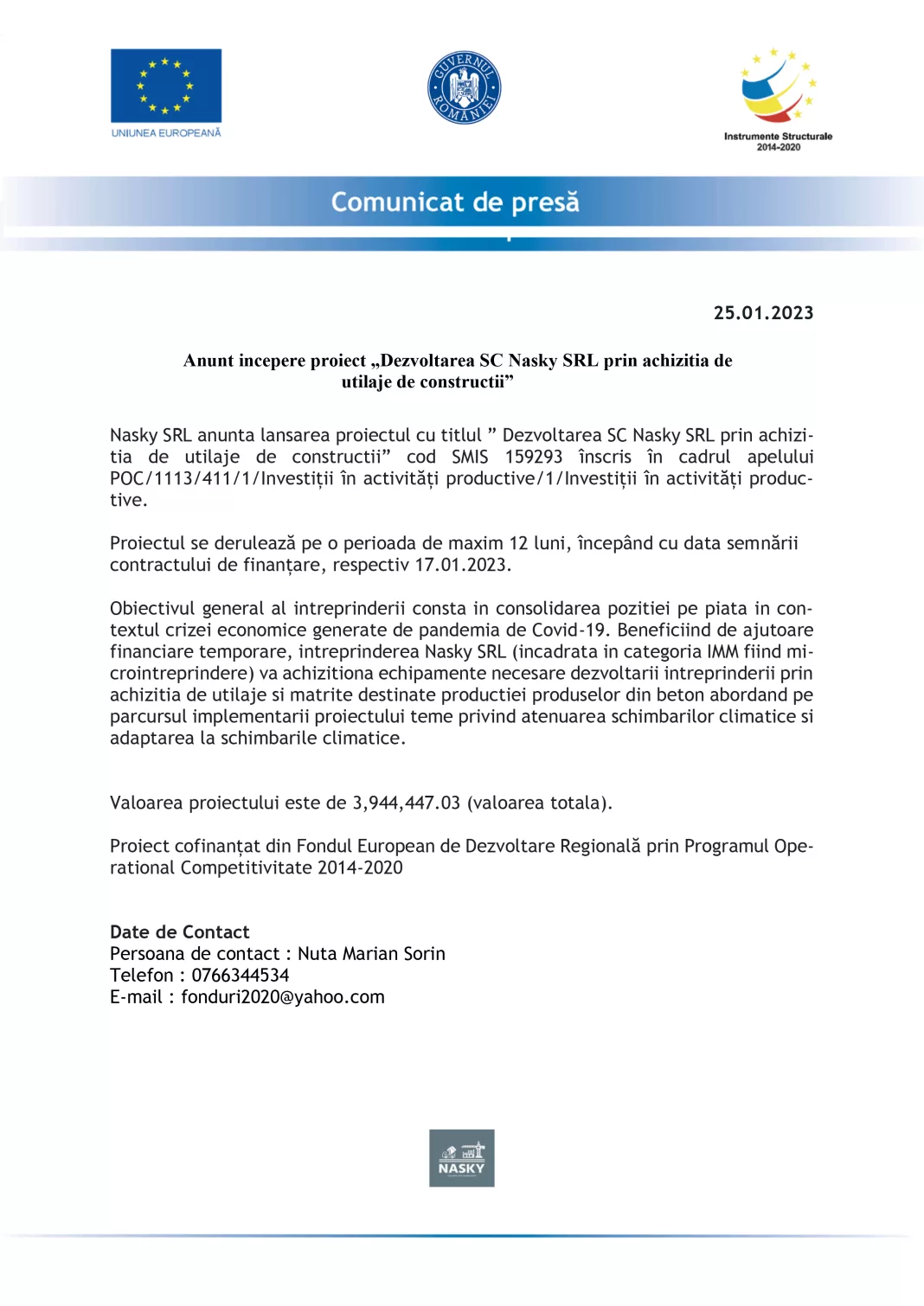 Anunţ începere proiect „Dezvoltarea SC Nasky SRL prin achiziţia de utilaje de construcţii”