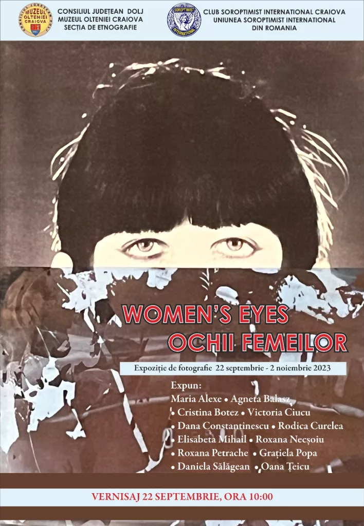Expoziția intinerantă „Ochii femeilor/Women’s Eyes”, la Craiova