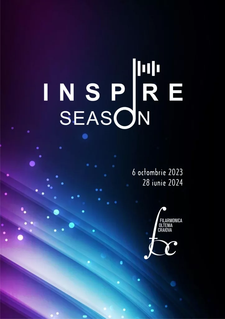 INSPIRE Season – Stagiunea 2023/2024 a Filarmonicii ”Oltenia” Craiova,