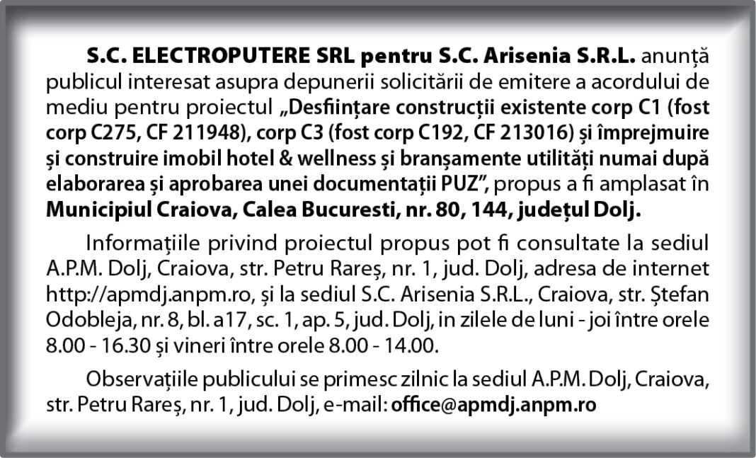 S.C. ELECTROPUTERE SRL pentru S.C. Arisenia S.R.L. anunță depunerea solicitării de emitere a acordului de mediu