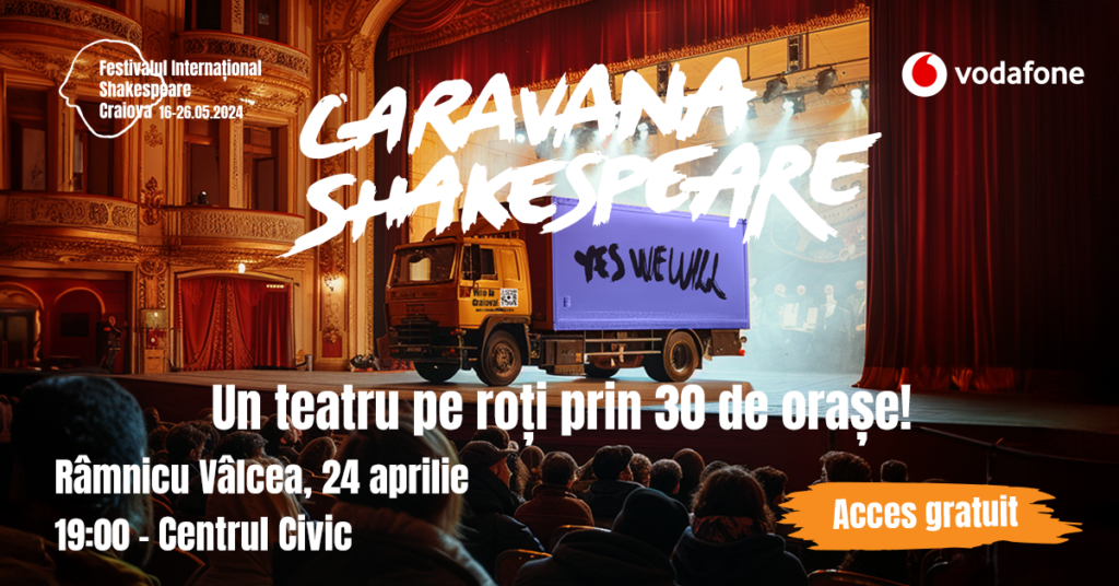 Caravana Shakespeare vine la Râmnicu Vâlcea