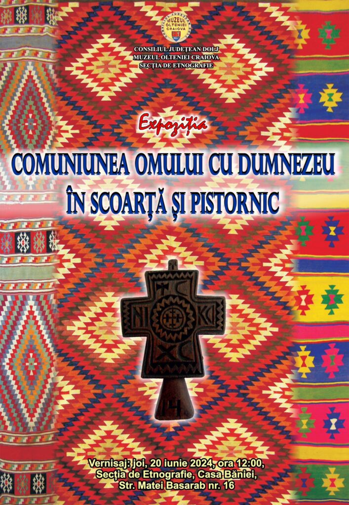 Expoziție temporară ”Comuniunea omului cu Dumnezeu în scoarță și pistornic” la Muzeul Olteniei