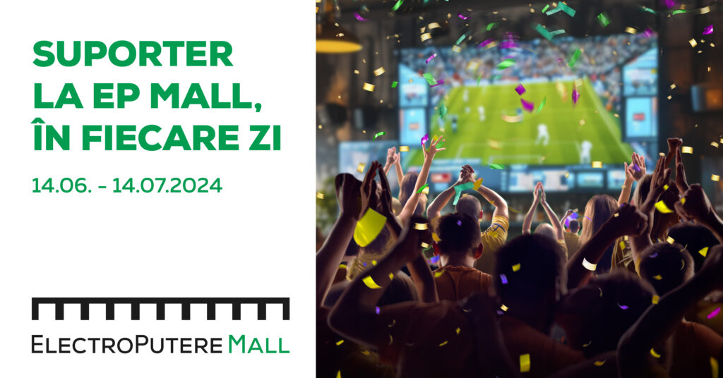 Vara distracţiei la ElectroPutere Mall: Euro pe ecrane LED şi noutăţi în spaţiile comerciale