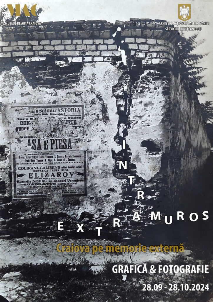 Expoziția „Intramuros/Extramuros – Craiova pe memorie externă” la Muzeul de Artă Craiova