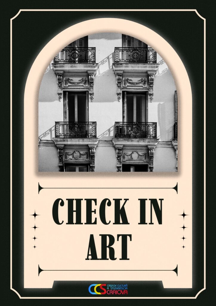 Casa de Cultură a Studenților Craiova lansează proiectul artistic „Check-in Art”