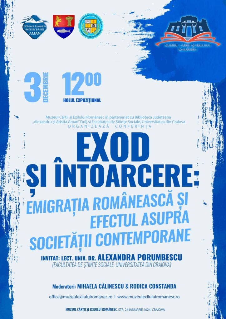 Craiova: Conferința „Exod și întoarcere: Emigrația românească și efectul asupra societății contemporane”