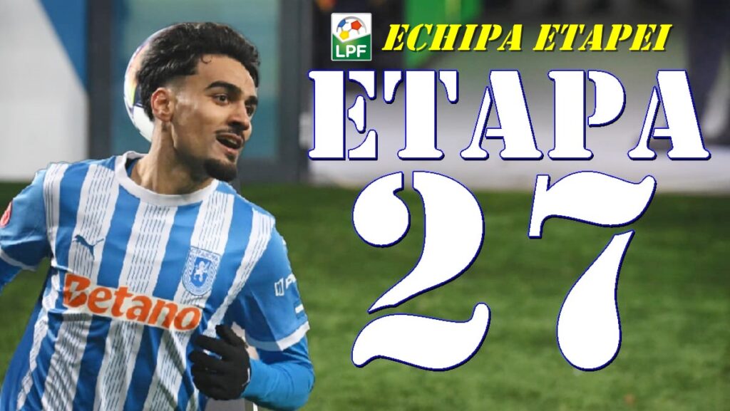 LPF a anunțat echipa etapei 27. Ștefan Baiaram s-a impus în formula ideală