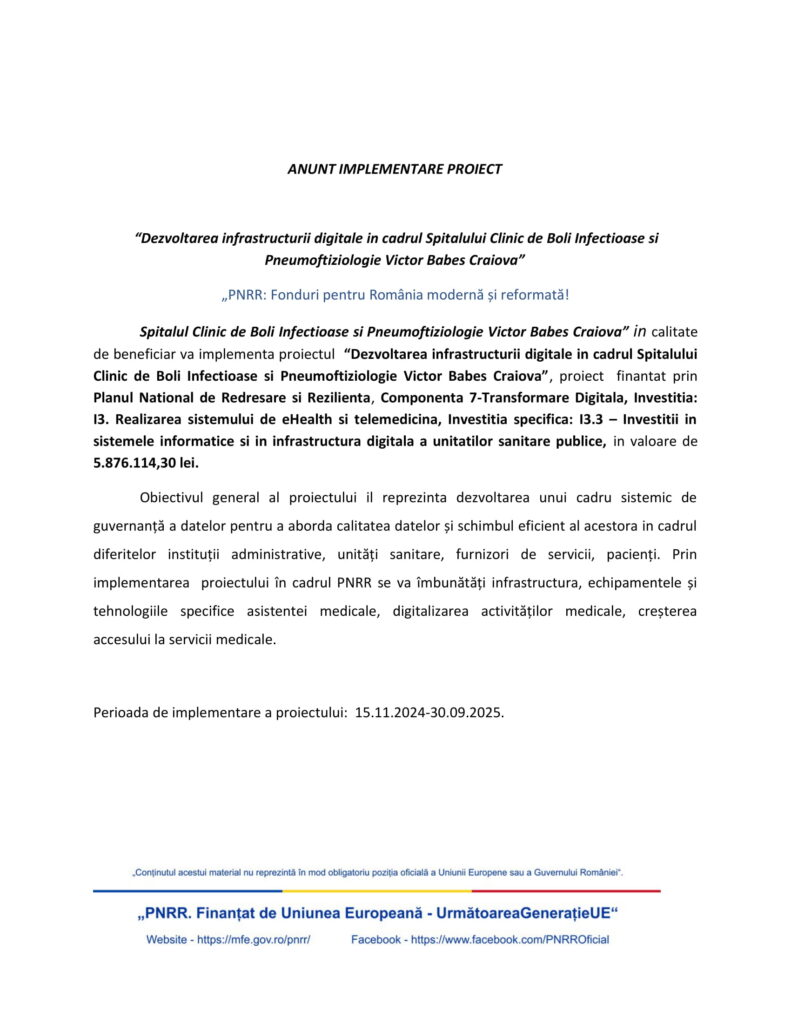 ANUNT IMPLEMENTARE PROIECT: “Dezvoltarea infrastructurii digitale în cadrul Spitalului Clinic de Boli Infecţioase şi Pneumoftiziologie Victor Babeş Craiova”