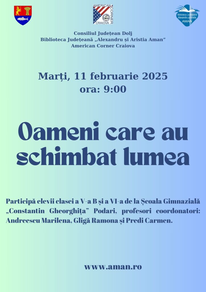 Craiova: „Oameni care au schimbat lumea”, la „Aman“