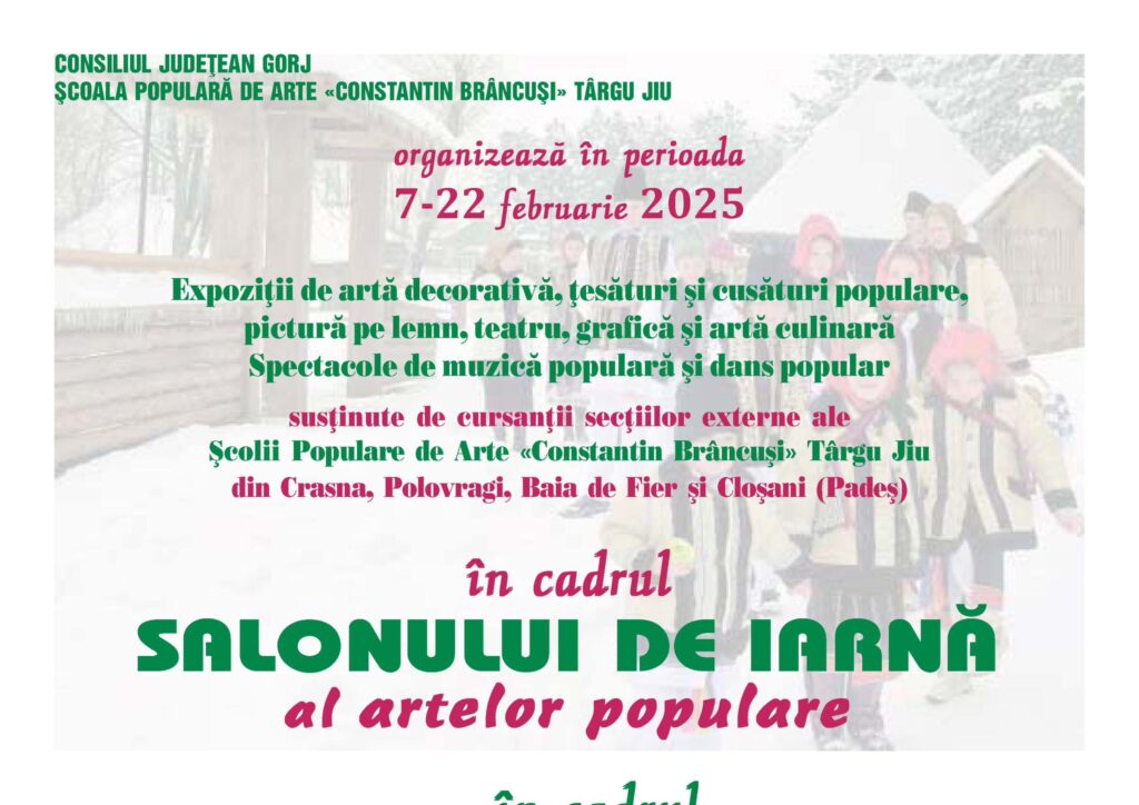 Salonul de iarnă al artelor populare, organizat de Școala Populară de Arte în zona submontană a Gorjului