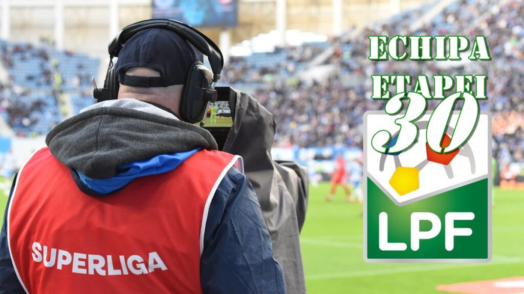 Superliga | LPF a anunțat echipa ultimei etape din campionatul regular