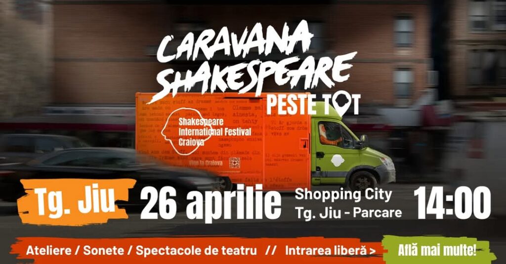 Caravana Shakespeare ajunge la Shopping City Târgu Jiu