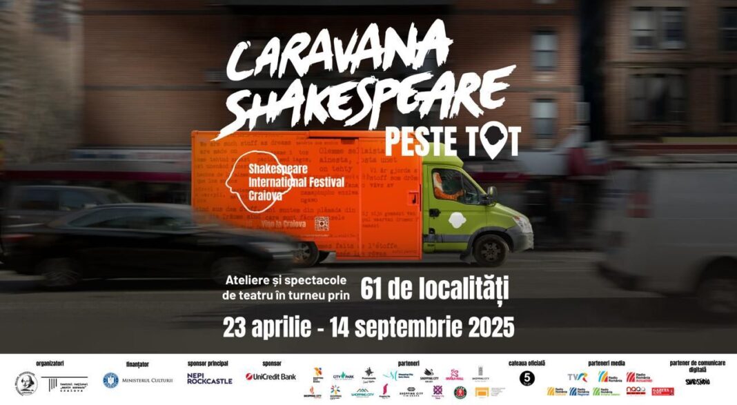 Caravana Shakespeare - peste tot porneşte azi din Craiova în călătoria sa prin 61 de localităţi din ţară