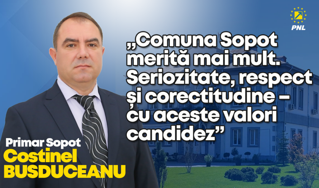 Interviu cu Costinel Busduceanu, candidatul PNL la Primăria Sopot: „Comuna Sopot merită mai mult. Seriozitate, respect și corectitudine – cu aceste valori candidez”