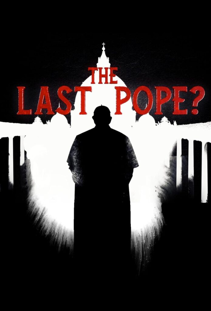 The Last Pope? (2018) aduce în atenție ipoteze-șoc după decesul Suveranului Pontif
