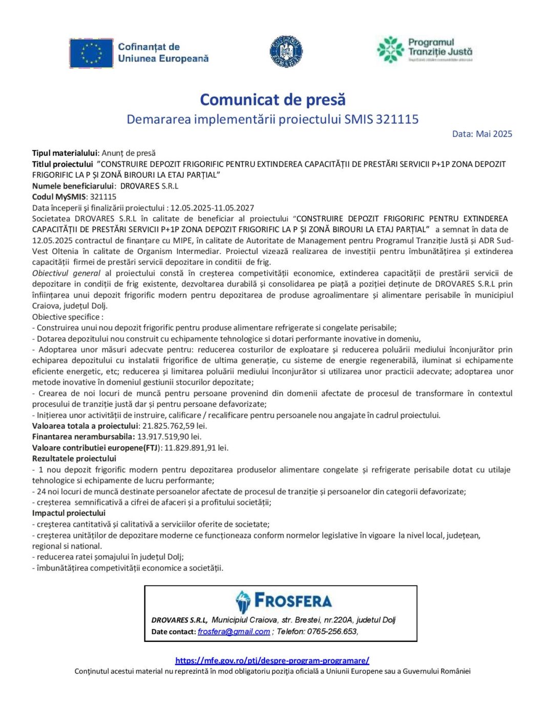 „Construire depozit frigorific pentru extinderea capacităţii de prestări servicii P+1P şi zonă birouri la etaj parţial“