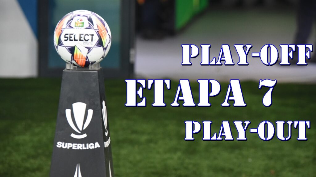 Superliga / Programul, rezultatele meciurilor din etapa 7, din play-off / play-out