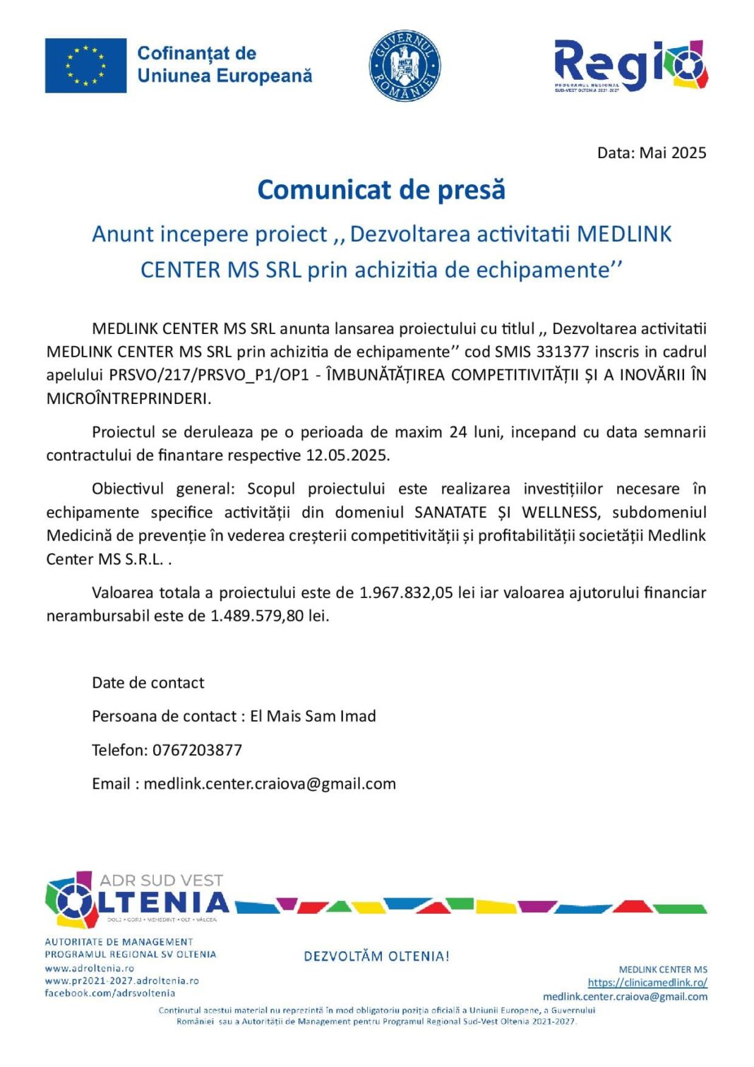 Anunţ începere proiect ,,Dezvoltarea activităţii MEDLINKCENTER MS SRL prin achiziţia de echipamente’’