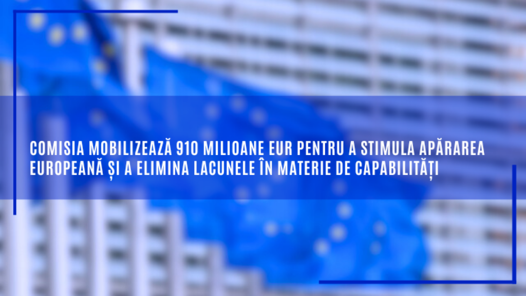 910 milioane EUR pentru a stimula apărarea europeană