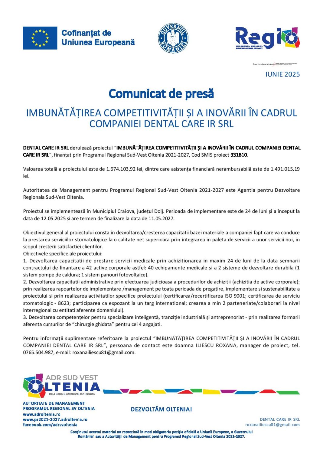Îmbunătăţirea competitivităţii şi a inovării în cadrul companiei DENTAL CARE IR SRL Îmbunătăţirea competitivităţii şi a inovării în cadrul companiei DENTAL CARE IR SRL