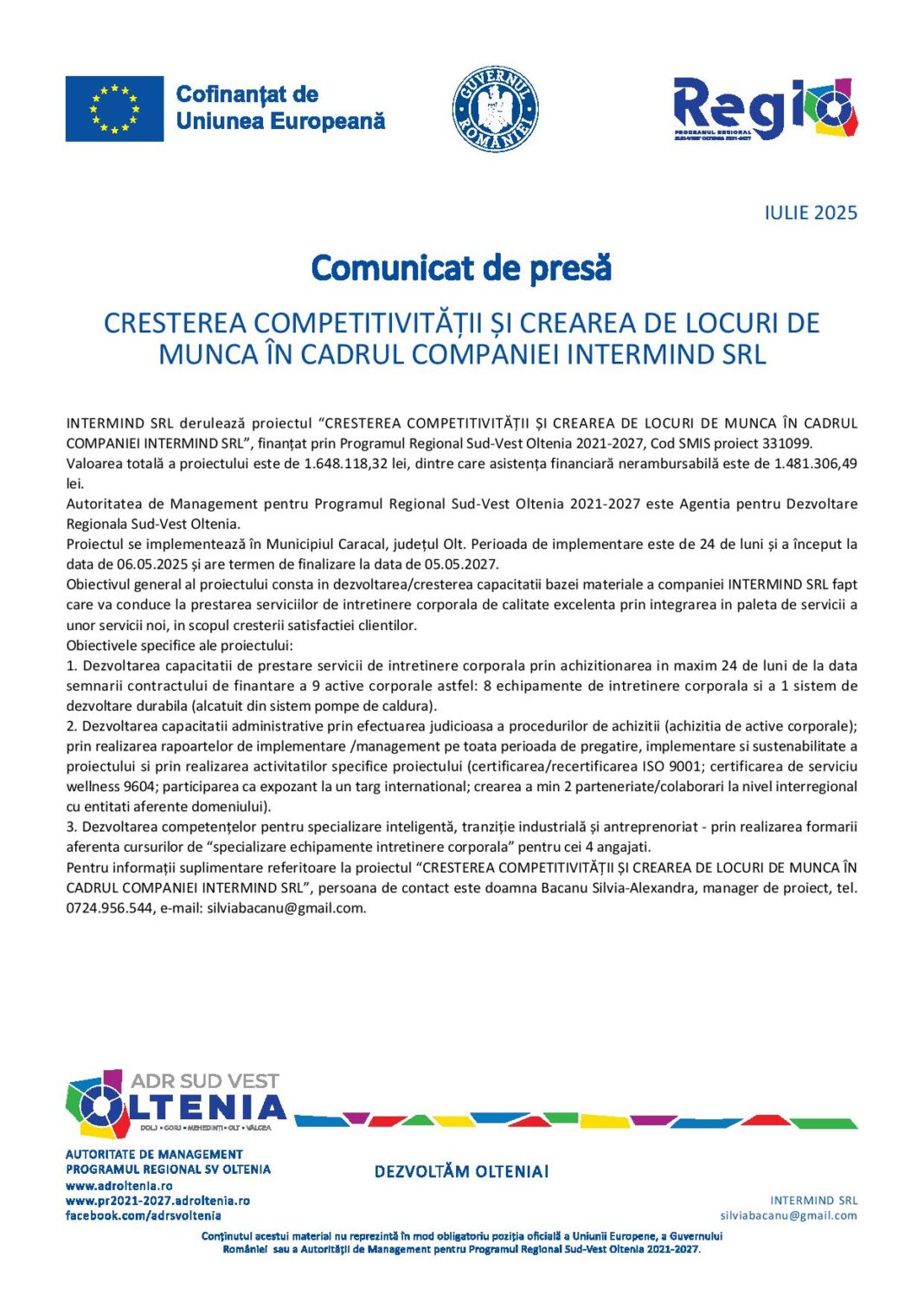 Creşterea competitivităţii şi crearea de locuri de muncă în cadrul companiei INTERMIND SRL Creşterea competitivităţii şi crearea de locuri de muncă în cadrul companiei INTERMIND SRL